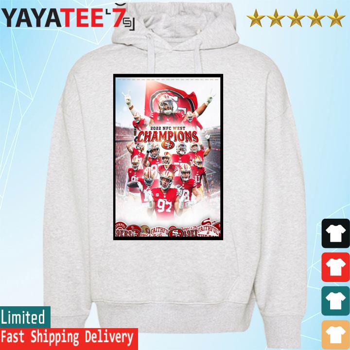 Poster 2022 NFC West Champions SF 49ers shirt, hoodie, sweater, long sleeve  and tank top