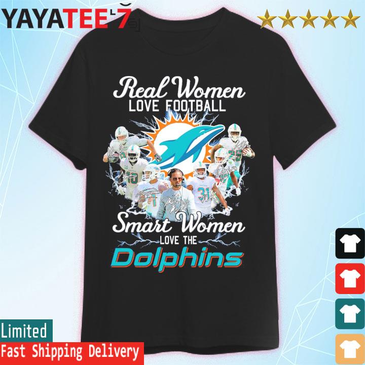 Miami Dolphins Real Women Love Football Smart Women Love The