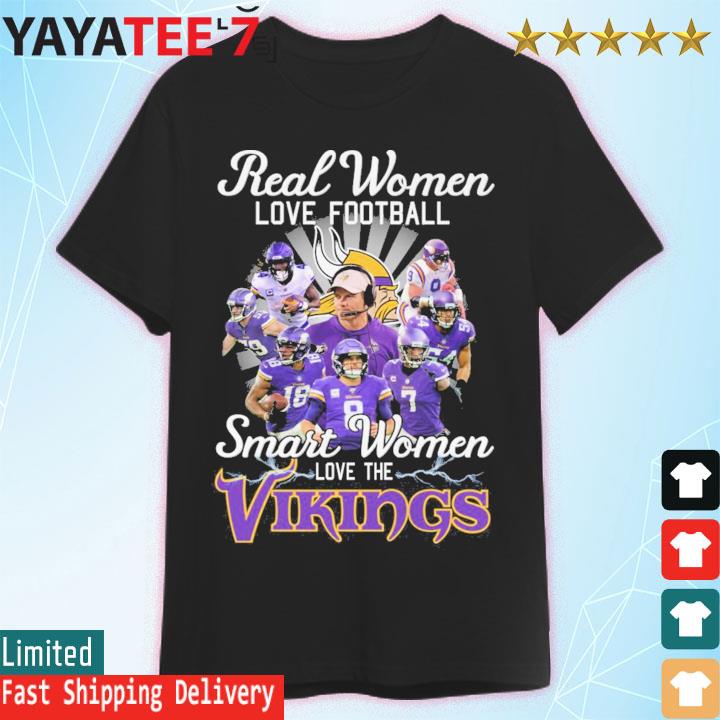 Real Women Love Football Smart Women Love The Minnesota Vikings Champions Shirt