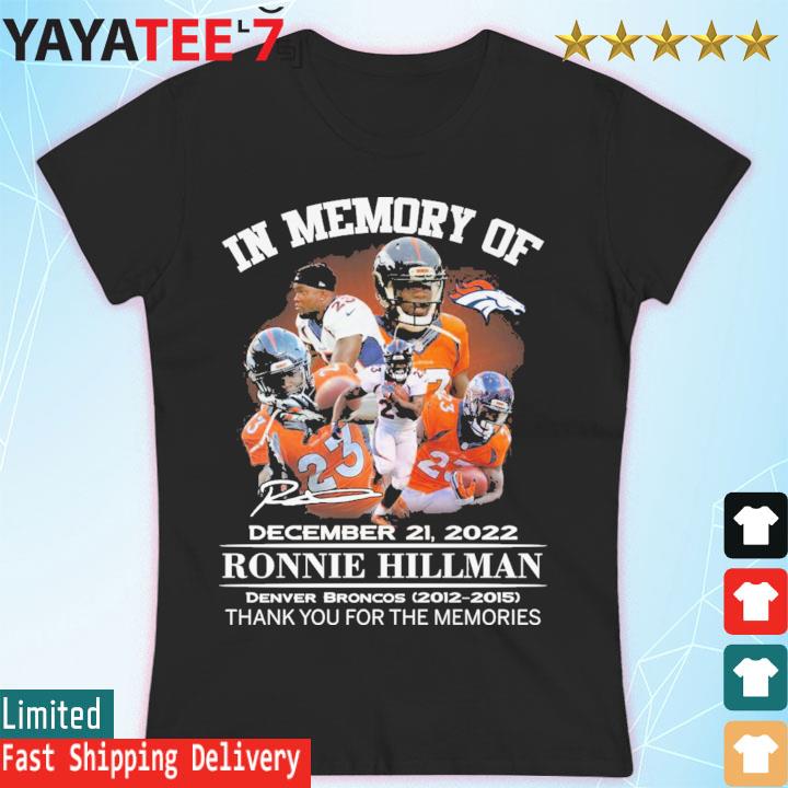 Ronnie Hillman In Memory Of December 21 2022 Denver Broncos 2012 2015 thank  you for the memories shirt, hoodie, sweater, long sleeve and tank top