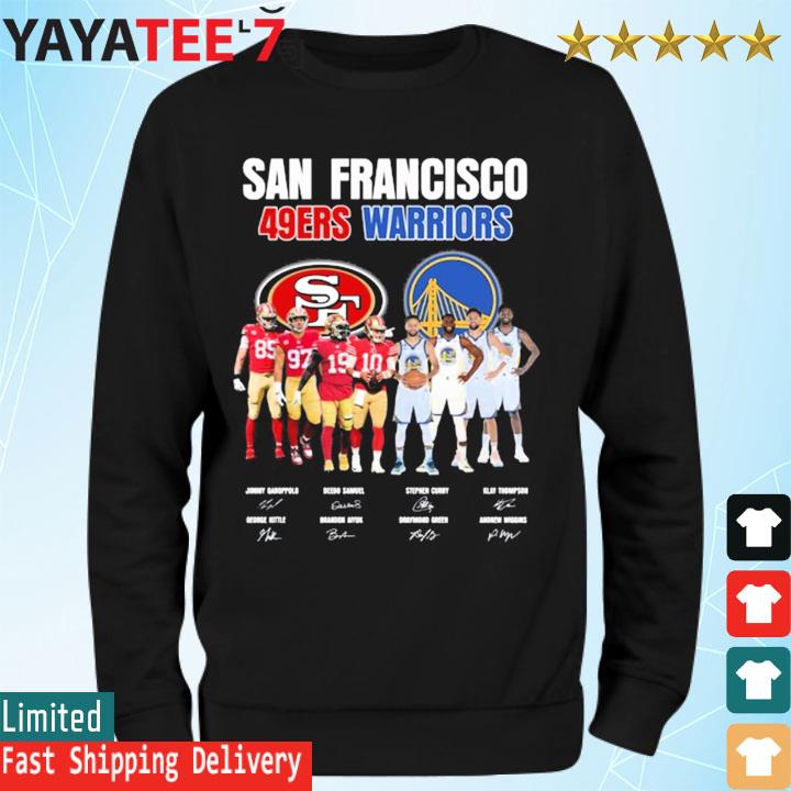 San francisco giants golden state warriors san francisco 49ers san  francisco city signatures shirt, hoodie, sweater, long sleeve and tank top