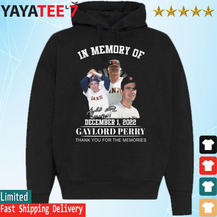 San Francisco 49ers In Memory Of 2022 Gaylord Perry Thank You For The Memories Signature s Hoodie
