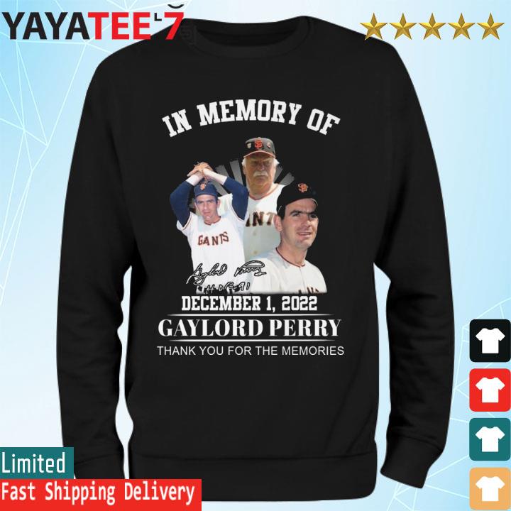 San Francisco 49ers In Memory Of 2022 Gaylord Perry Thank You For The Memories Signature s Sweatshirt