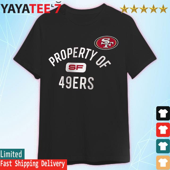 San Francisco 49ers Nike Property of Shirt, hoodie, sweater, long sleeve  and tank top