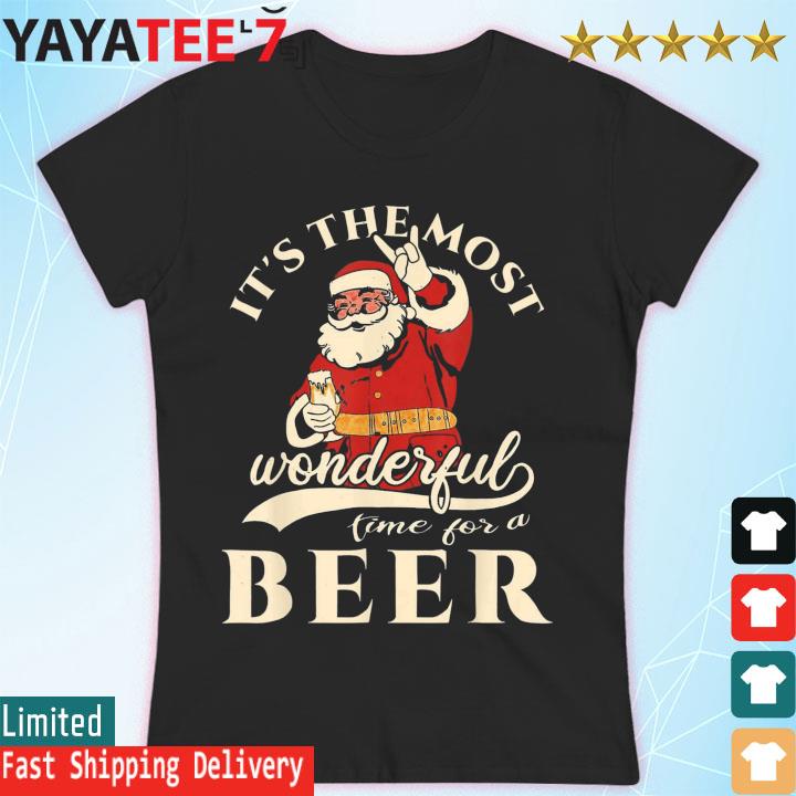 Santa Claus It's The Most Wonderful Time For A Beer Christmas sweats Women's T-shirt