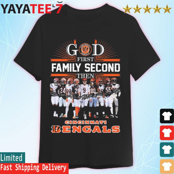 God first family second then cincinnati bengals football shirt