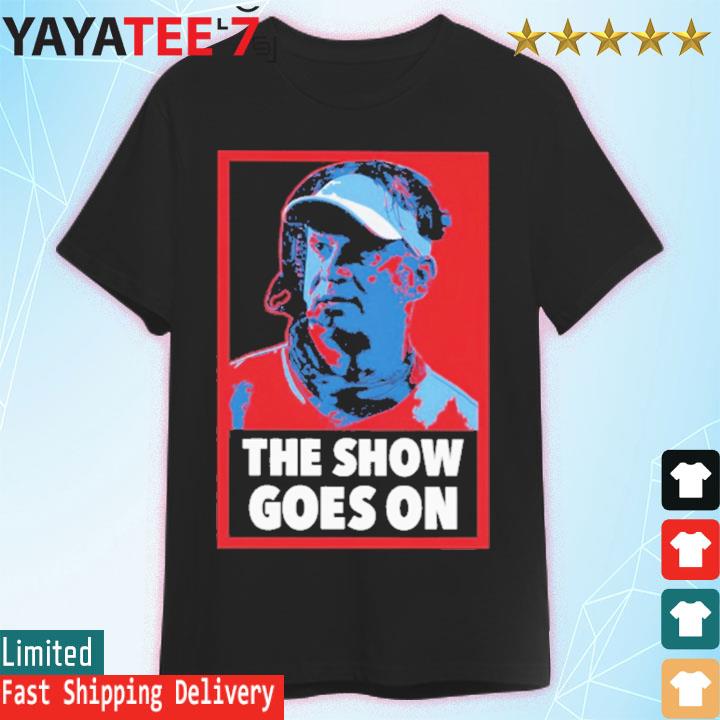 The show goes on shirt