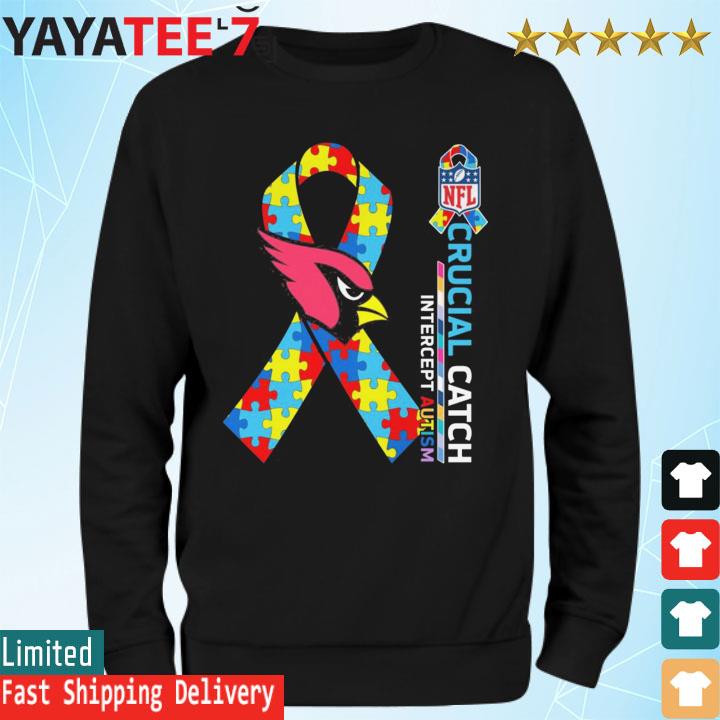 Arizona Cardinals NFL Crucial Catch Intercept Autism shirt, hoodie,  sweater, long sleeve and tank top