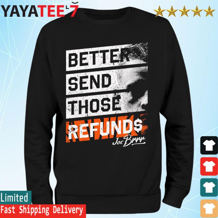 Cincy Shirts selling 'better send those refunds' shirts with proceeds going  to Joe Burrow Foundation