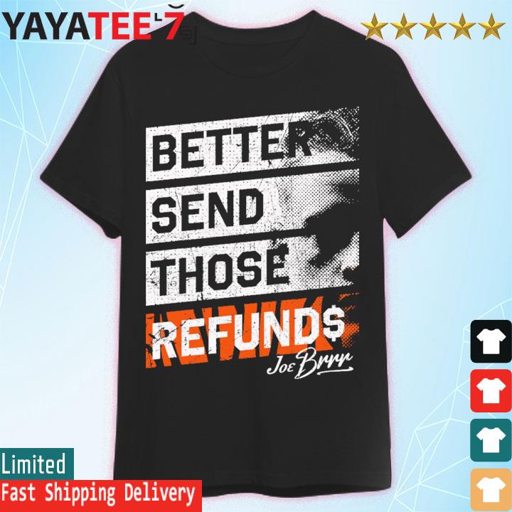 Cincy Shirts turns Joe Burrow's 'Better send those refunds