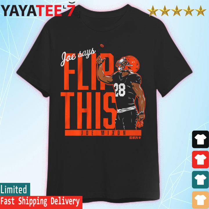 Buy Joe Mixon Says Flip This Cincinnati Bengals Shirt For Free