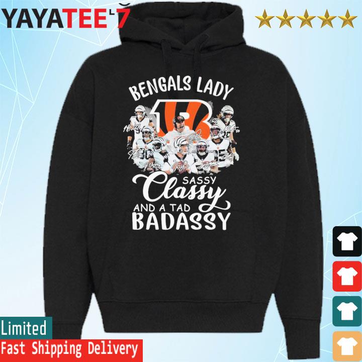 Cincinnati Bengals Lady Sassy Classy And A Tad Badassy T-Shirt, hoodie,  sweater, long sleeve and tank top