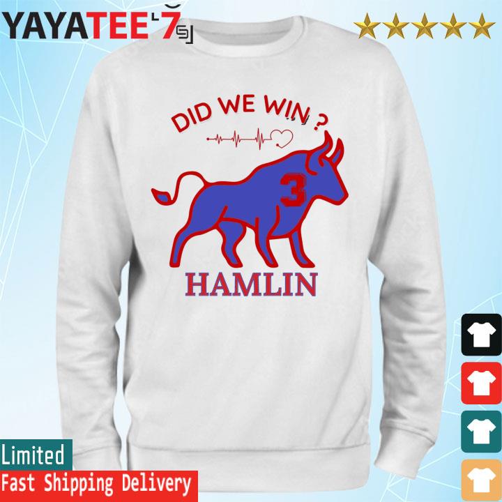 Did We Win Damar Hamlin 3 Shirt, hoodie, sweater, long sleeve and tank top