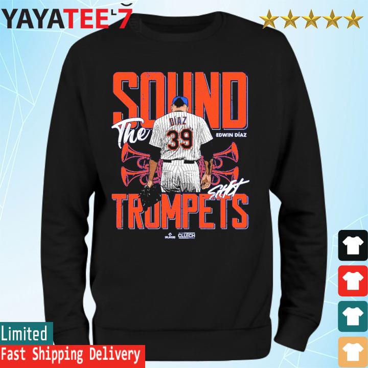 Original Edwin diaz sound the Trumpets mlbpa shirt, hoodie