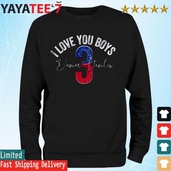 Love for 3 Damar Hamlin shirt, hoodie, sweater, long sleeve and tank top