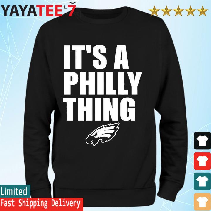 It’s A Philly Thing Eagles New Slogan shirt