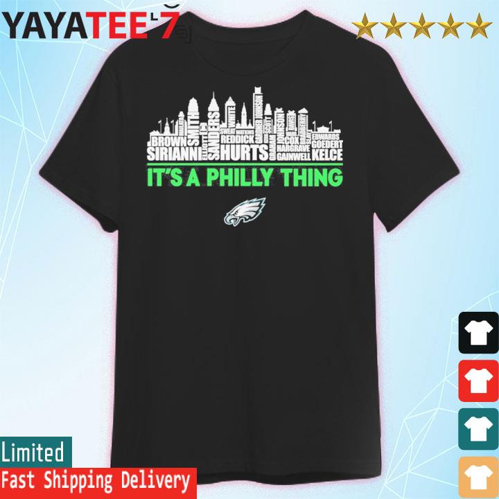 Philadelphia Eagles it's a Philly thing city shirt, hoodie, sweater, long  sleeve and tank top