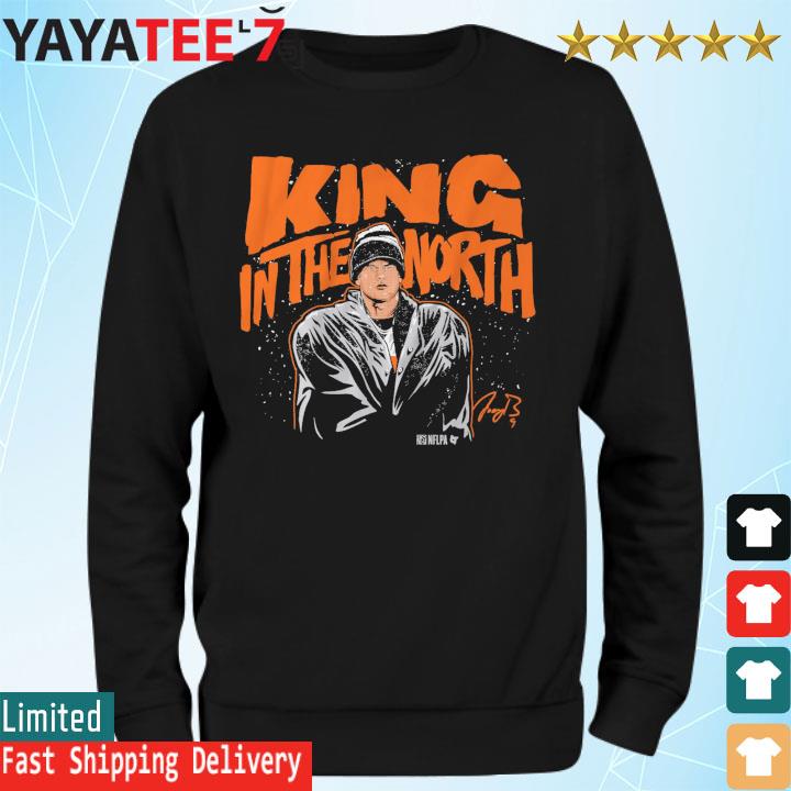 Official Joe Burrow Cincinnati Bengals king in the north shirt, hoodie,  sweater, long sleeve and tank top