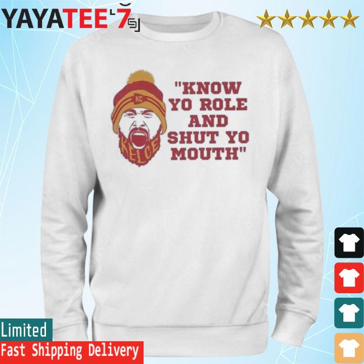 Know your role and shut your mouth Travis Kelce 2023 shirt, hoodie