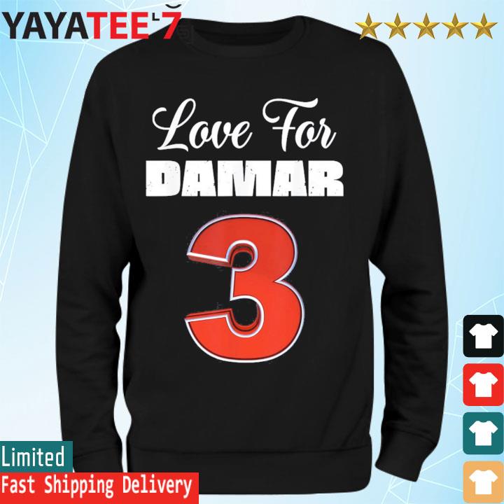 Love for damar 3 shirt, hoodie, sweater, long sleeve and tank top