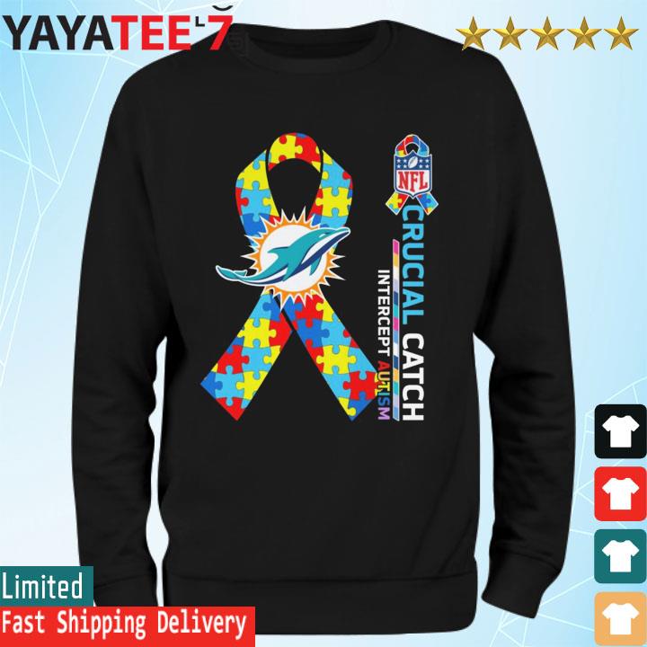 Miami Dolphins NFL Crucial Catch Intercept Autism shirt, hoodie, sweater,  long sleeve and tank top