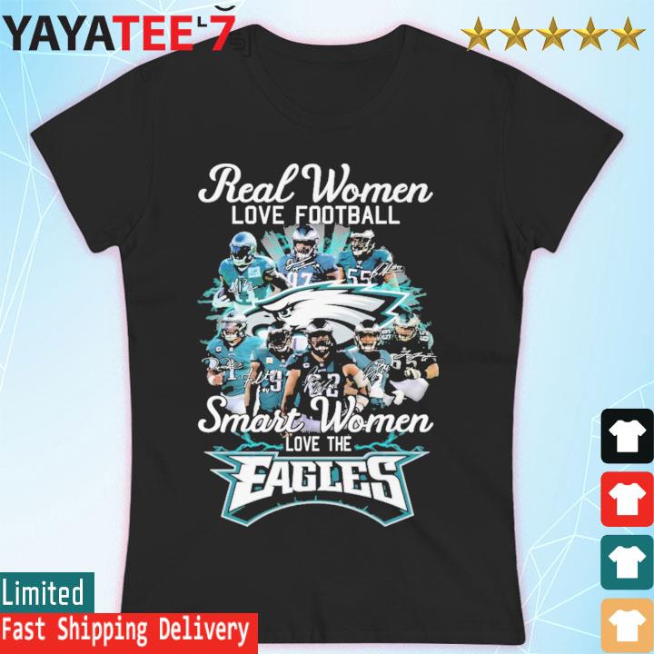 Nfl Real Women Love Football Smart Women Love The Philadelphia Eagles  Signatures Shirt, hoodie, sweater, long sleeve and tank top