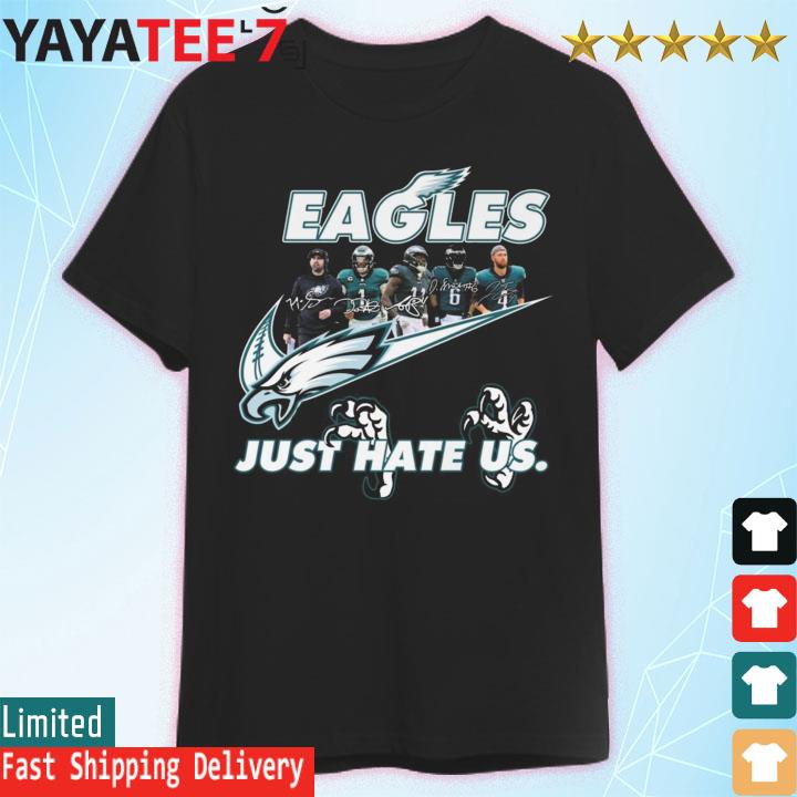 NFL Philadelphia Eagles Nike Just Hate Us Team Signature T-Shirt