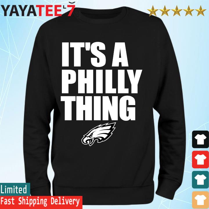 Official men's New Era Black Philadelphia Eagles It's A Philly Thing  T-Shirt, hoodie, sweater, long sleeve and tank top