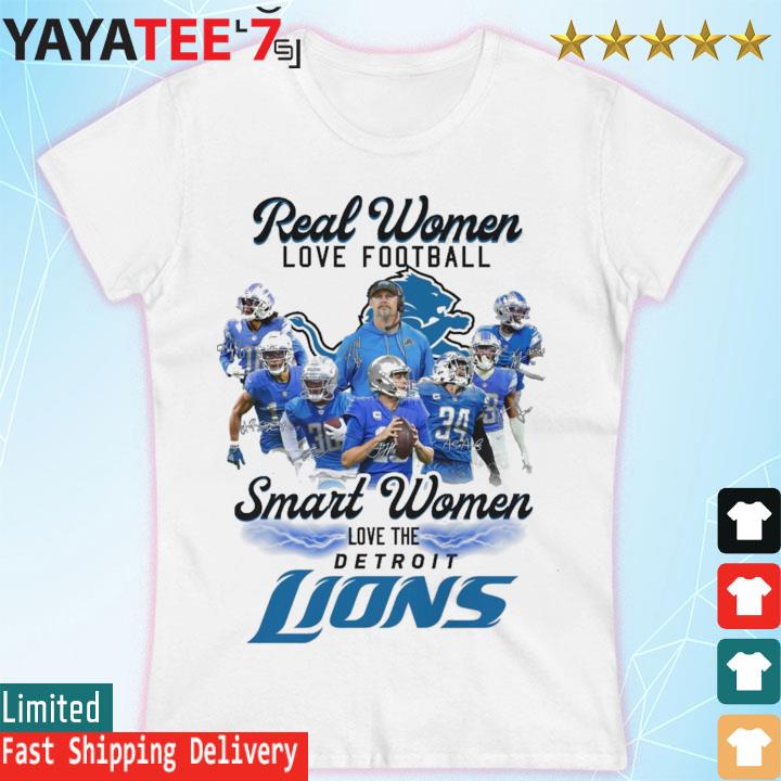 Official Real Women Love Football Smart Women Love The Detroit Lions T Shirt,  hoodie, sweater, long sleeve and tank top