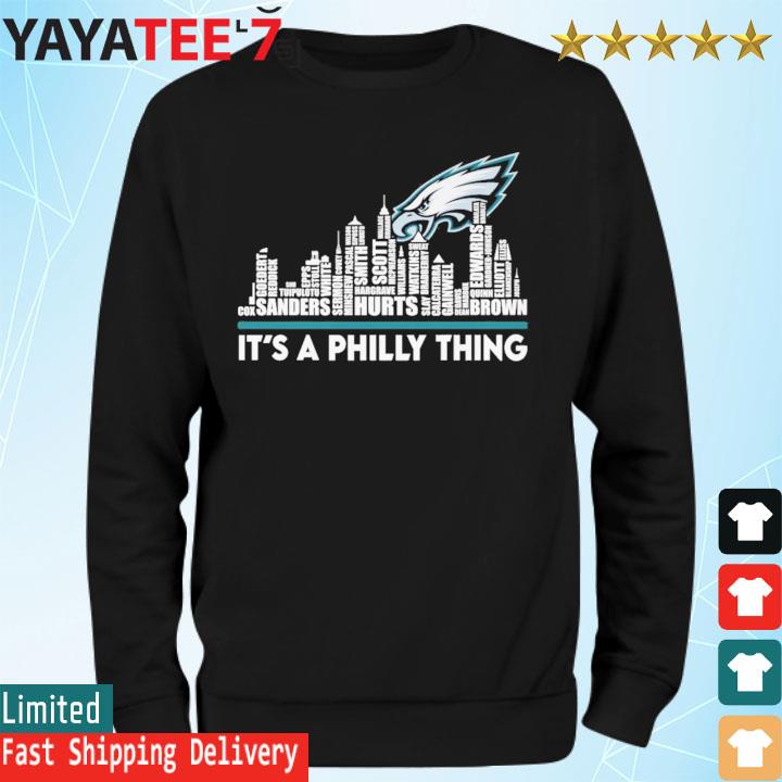 Philadelphia Eagles Players Names Skyline It's A Philly Thing shirt,  hoodie, sweater, long sleeve and tank top