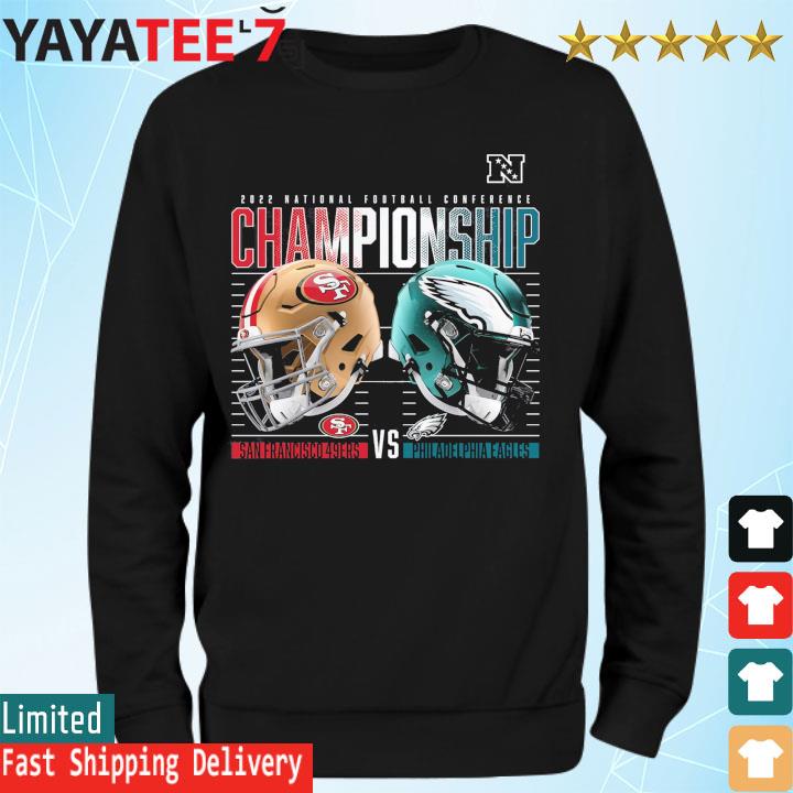 Philadelphia eagles vs. san francisco 49ers 2022 nfc championship game shirt,  hoodie, sweater, long sleeve and tank top