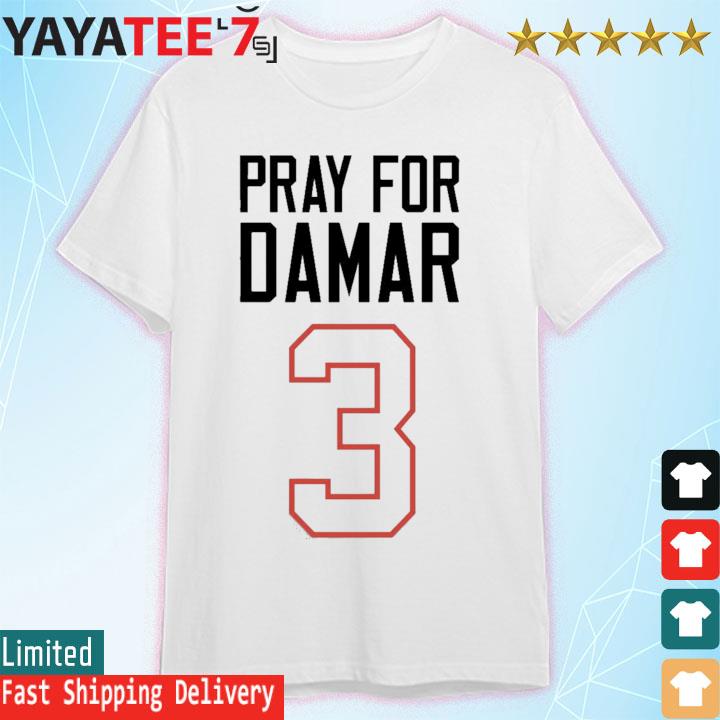 Pray for Damar 3 Damar Hamlin Gift Shirts