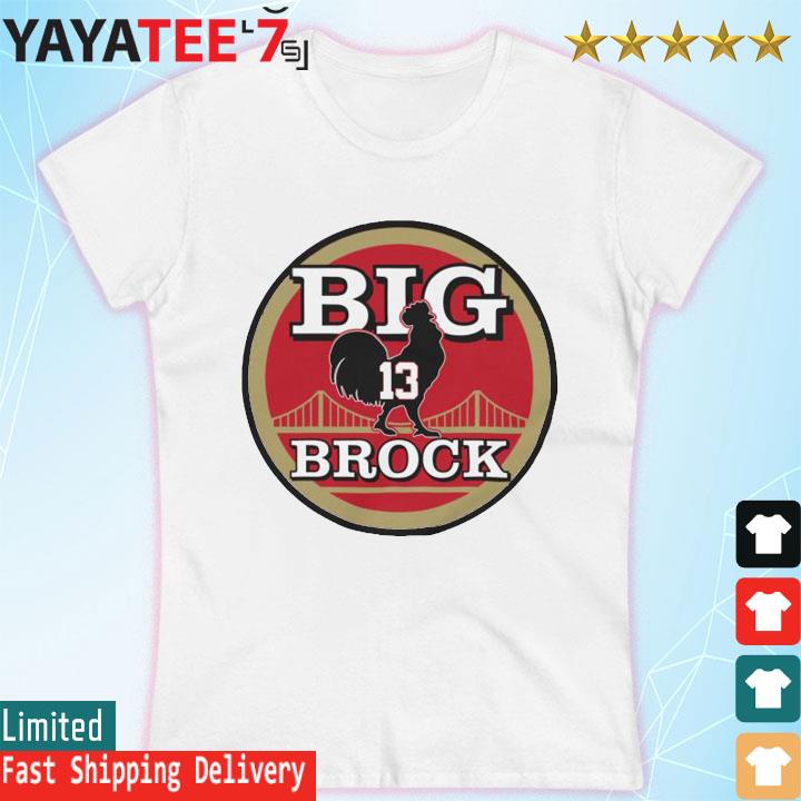 San Francisco 49ers Big Cock Brock logo shirt, hoodie, sweater