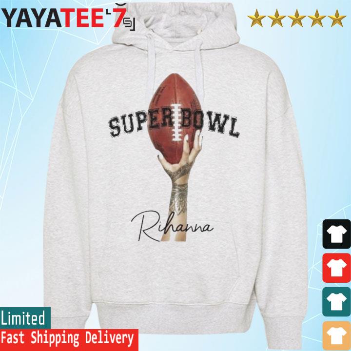 Super Bowl halftime show RIhanna shirt, hoodie, sweater, long sleeve and  tank top