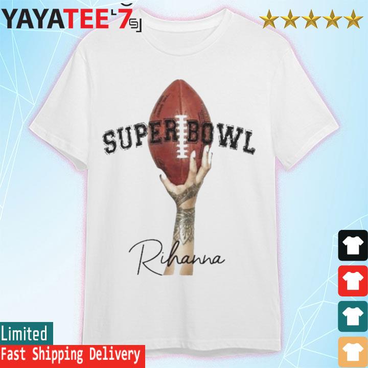 Super Bowl 2023 Rihanna Football Shirt, hoodie, sweater, long