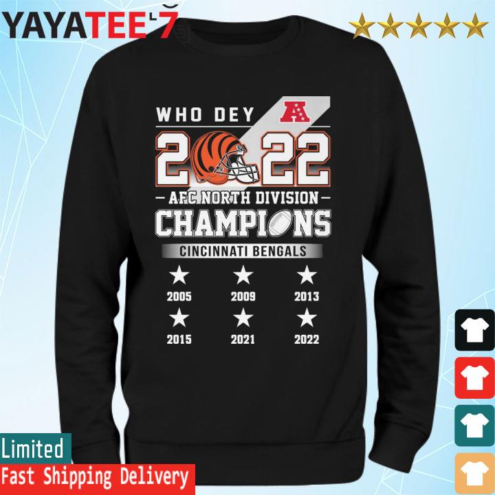 FREE shipping Cincinnati Bengals who dey 2022 AFC North Division Champions  2005 - 2022 NFL shirt, Unisex tee, hoodie, sweater, v-neck and tank top