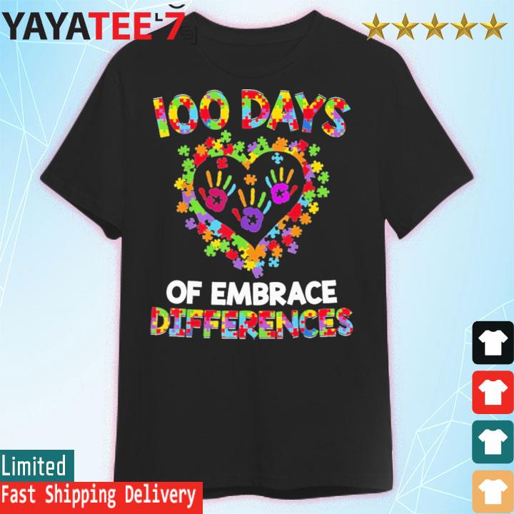 100 Days Of Embrace Differences autism funny T-Shirt