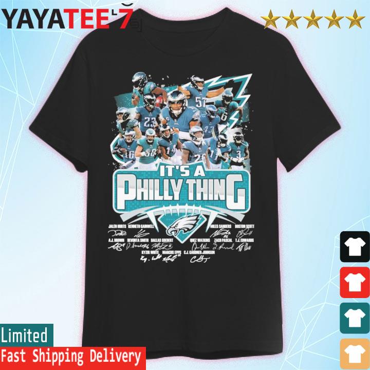 Official philadelphia eagles team player it's a philly thing signatures  T-shirts, hoodie, tank top, sweater and long sleeve t-shirt