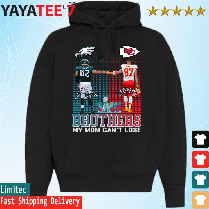 Kansas City Chiefs Travis Kelce Vs Philadelphia Eagles Jason Kelce Brothers  My Mom Can't Lose Signatures shirt, hoodie, sweater, long sleeve and tank  top