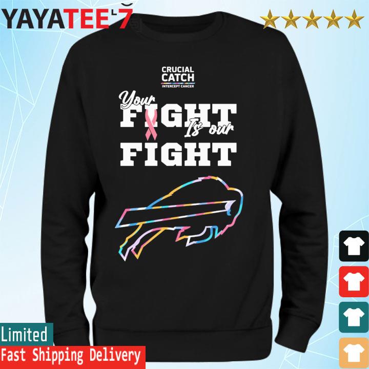 Buffalo Bills NFL Crucial Catch Intercept Cancer Your Fight is our Fight  shirt, hoodie, sweater, long sleeve and tank top