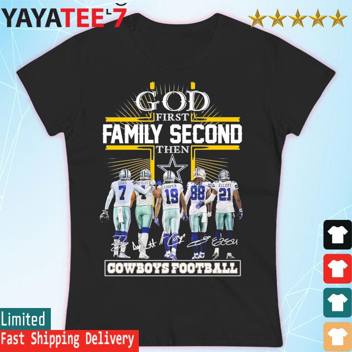 Cross God First Family Second Then Dallas Cowboys Football shirt