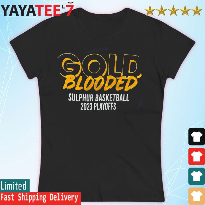 Gold Blooded sulphur basketball 2023 playoff shirt, hoodie, sweater, long  sleeve and tank top