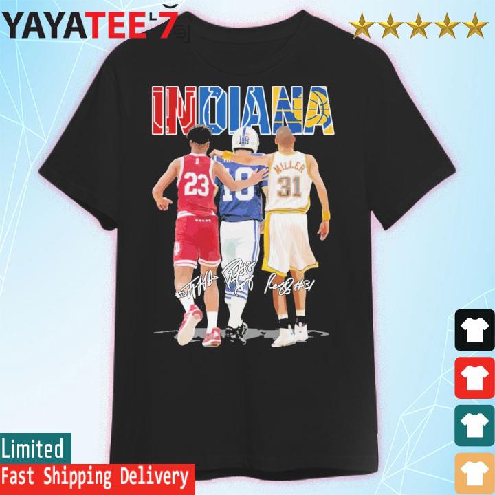 Manning Indianapolis Colts And Miller Indiana Pacers Indiana City  Signatures 2022 Shirt