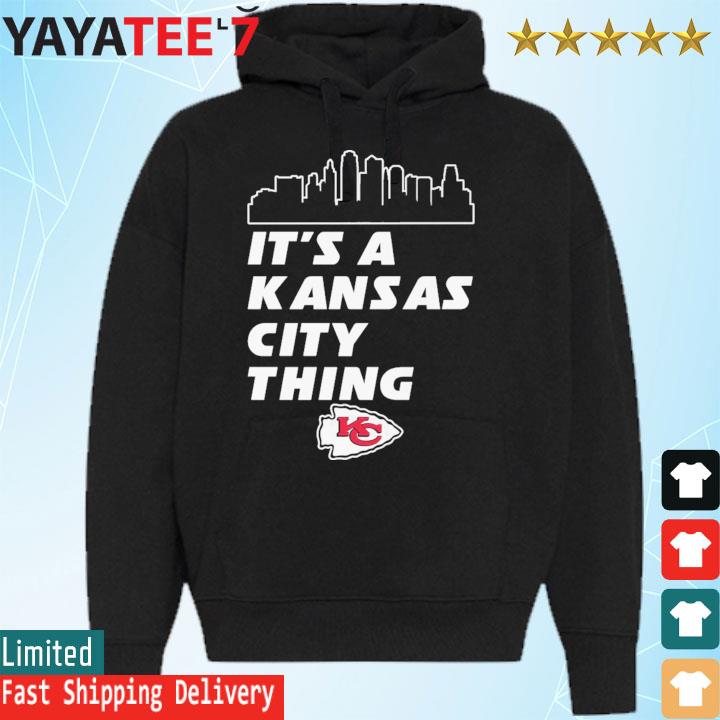 It's A Kansas city thing Kansas City Chiefs s Hoodie