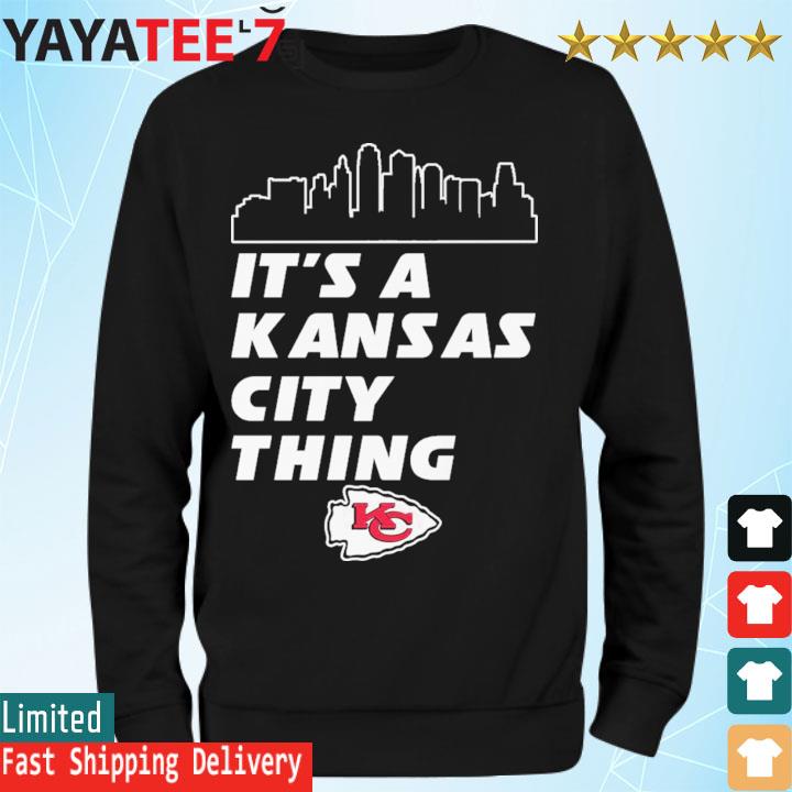 It's A Kansas city thing Kansas City Chiefs s Sweatshirt