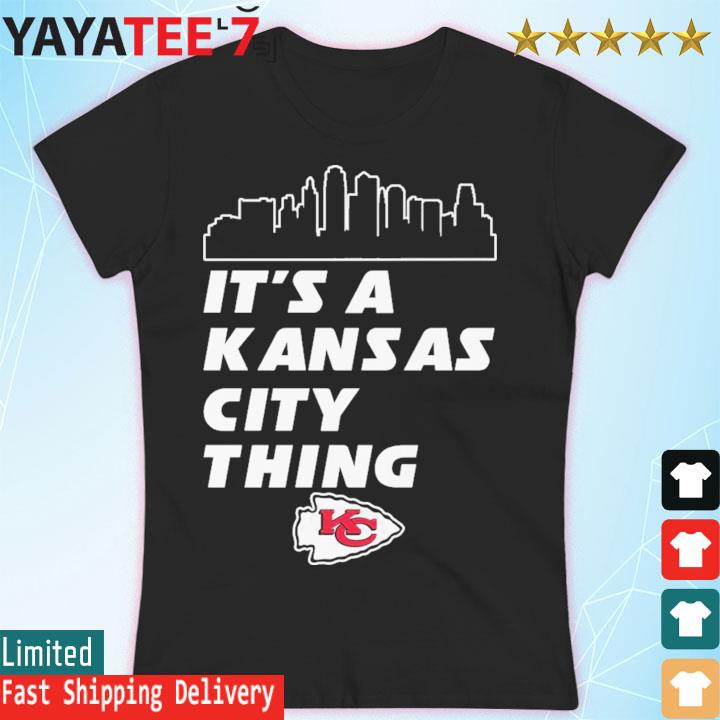 It's A Kansas city thing Kansas City Chiefs s Women's T-shirt