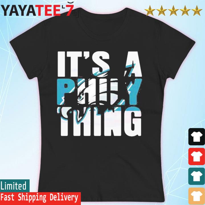 It’s A Philly Thing Its A Philadelphia Thing T-Shirt