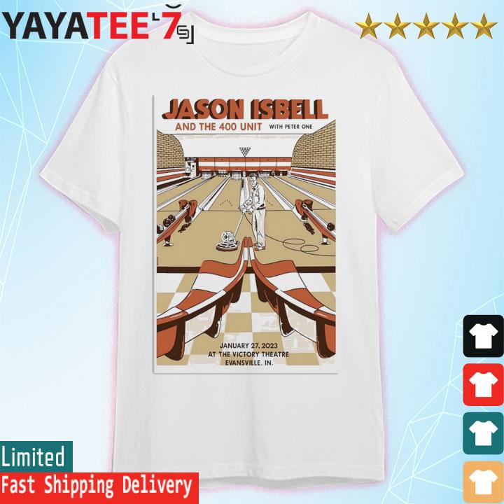 Jason Isbell And The 400 Unit Indiana, Jan 27th 2023, The Victory Theatre Evansville Poster shirt
