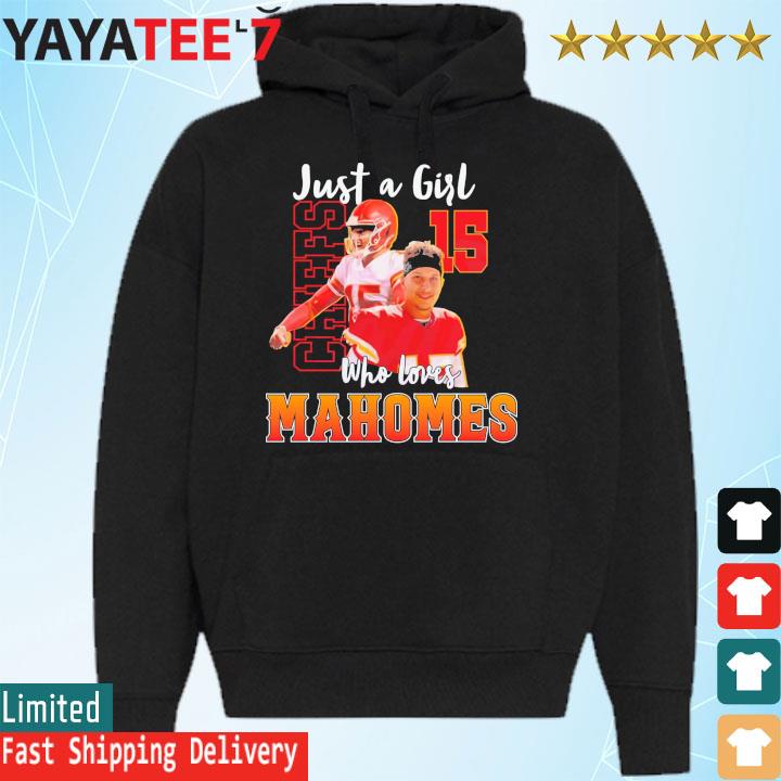 Just A Girl Who Loves Mahomes KC Chiefs 2023 s Hoodie