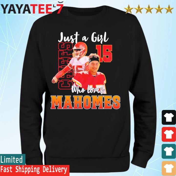 Just A Girl Who Loves Mahomes KC Chiefs 2023 s Sweatshirt